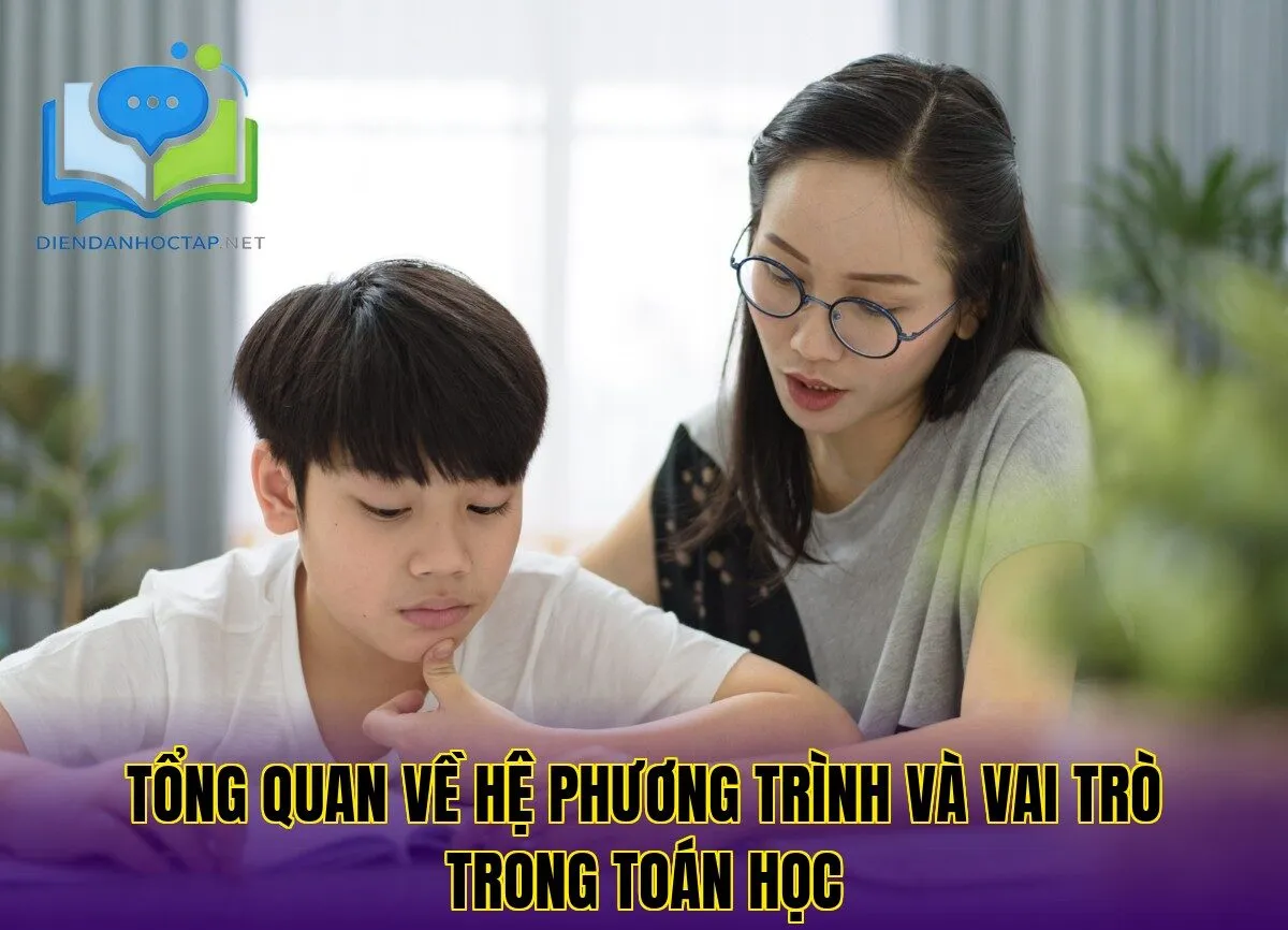 Tổng quan về hệ phương trình và vai trò trong toán học