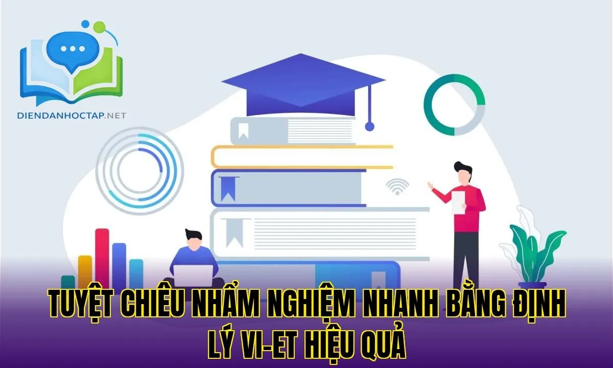 Tuyệt chiêu nhẩm nghiệm nhanh bằng định lý Vi-et hiệu quả