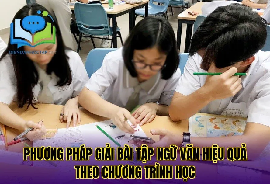Phương pháp giải bài tập ngữ văn hiệu quả theo chương trình học