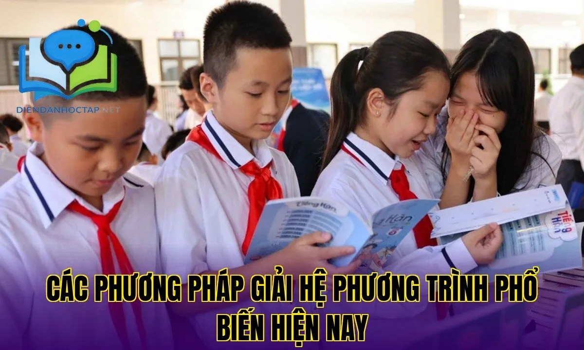 Các phương pháp giải hệ phương trình phổ biến hiện nay