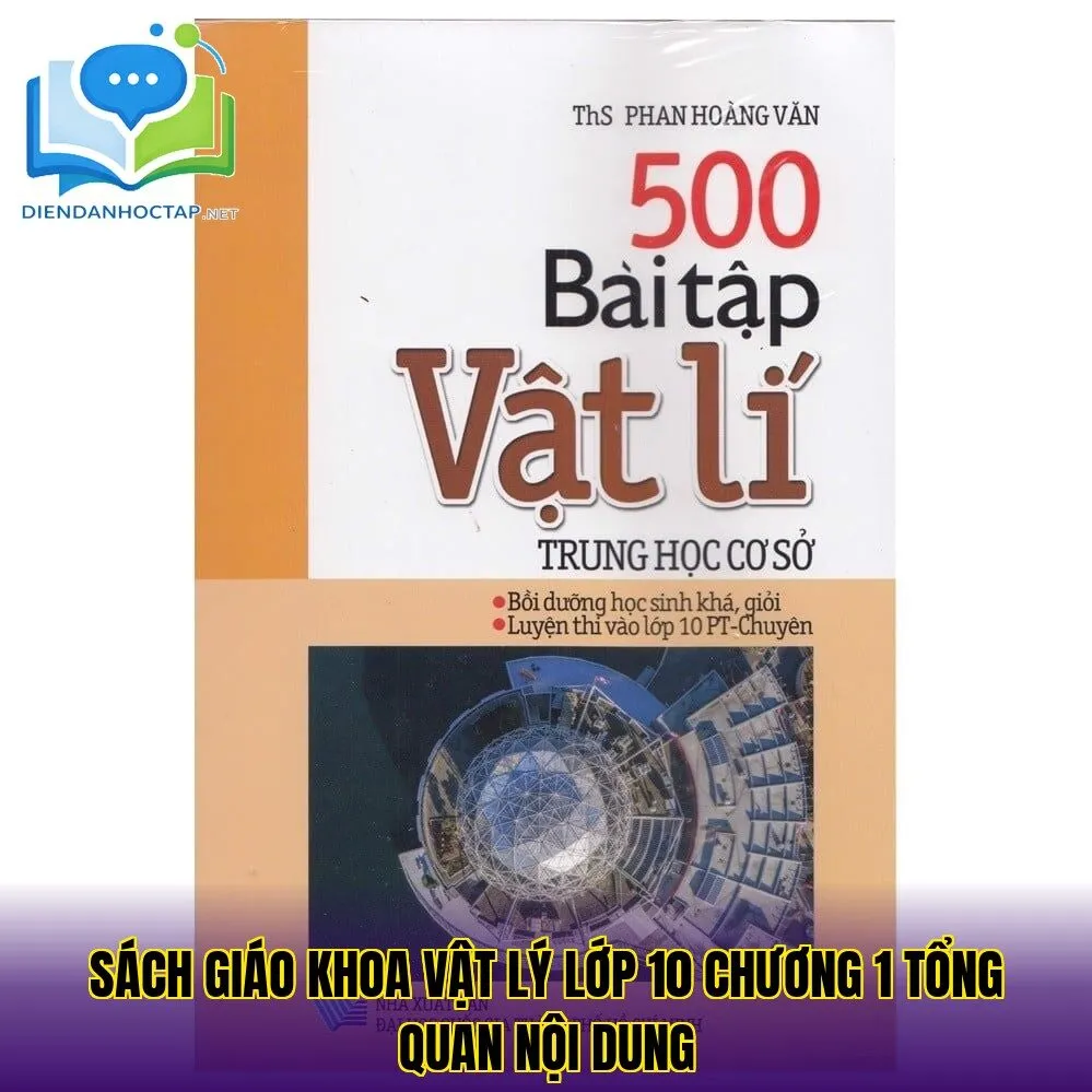 Sách giáo khoa vật lý lớp 10 chương 1 tổng quan nội dung