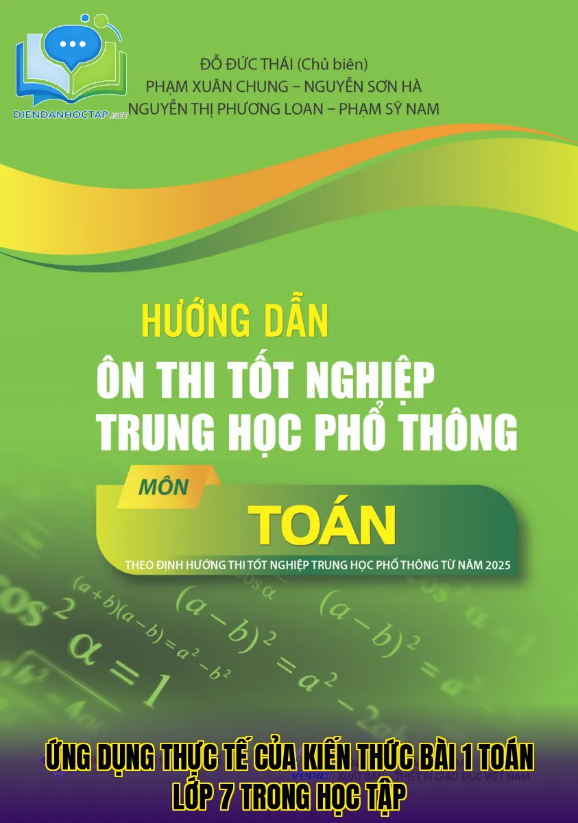 Ứng dụng thực tế của kiến thức bài 1 Toán lớp 7 trong học tập