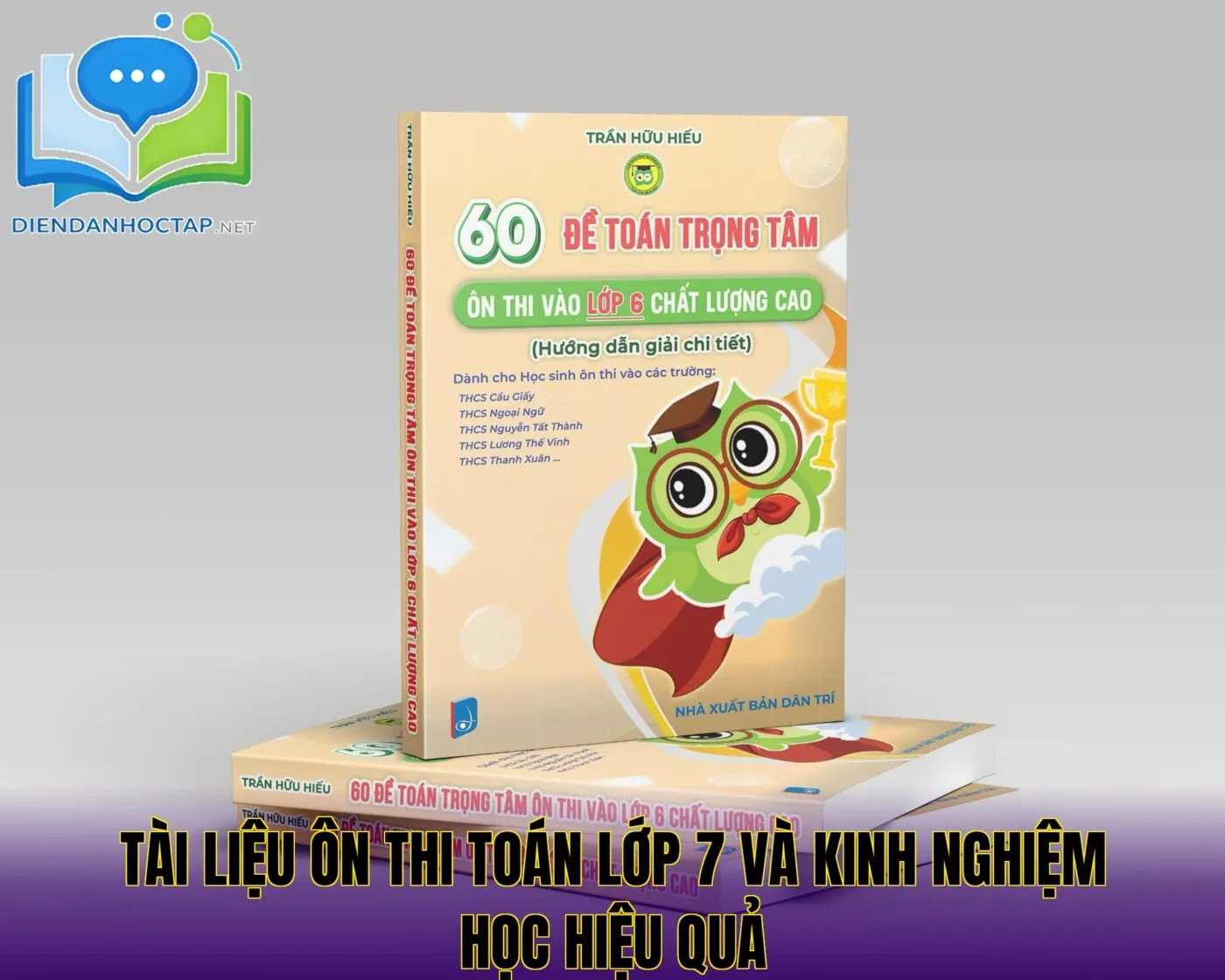 Tài liệu ôn thi Toán lớp 7 và kinh nghiệm học hiệu quả