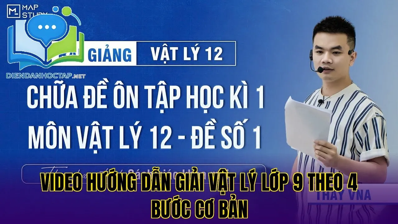 Video hướng dẫn giải vật lý lớp 9 theo 4 bước cơ bản