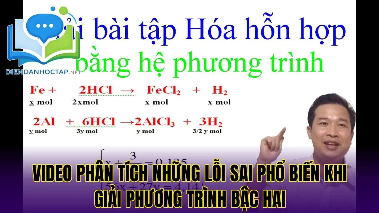 Video phân tích những lỗi sai phổ biến khi giải phương trình bậc hai