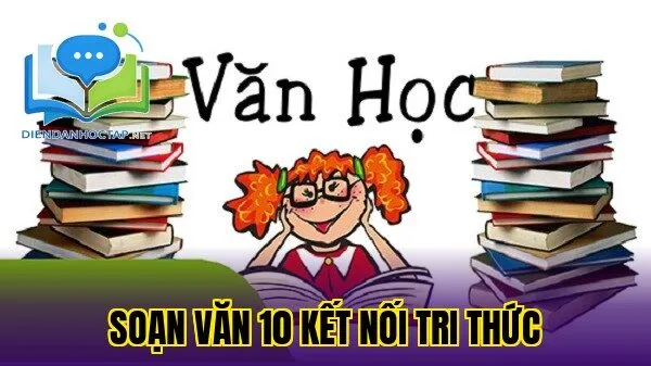 Soạn Văn 10 Kết Nối Tri Thức
