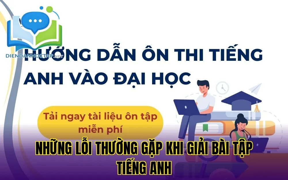 Những lỗi thường gặp khi giải bài tập tiếng Anh