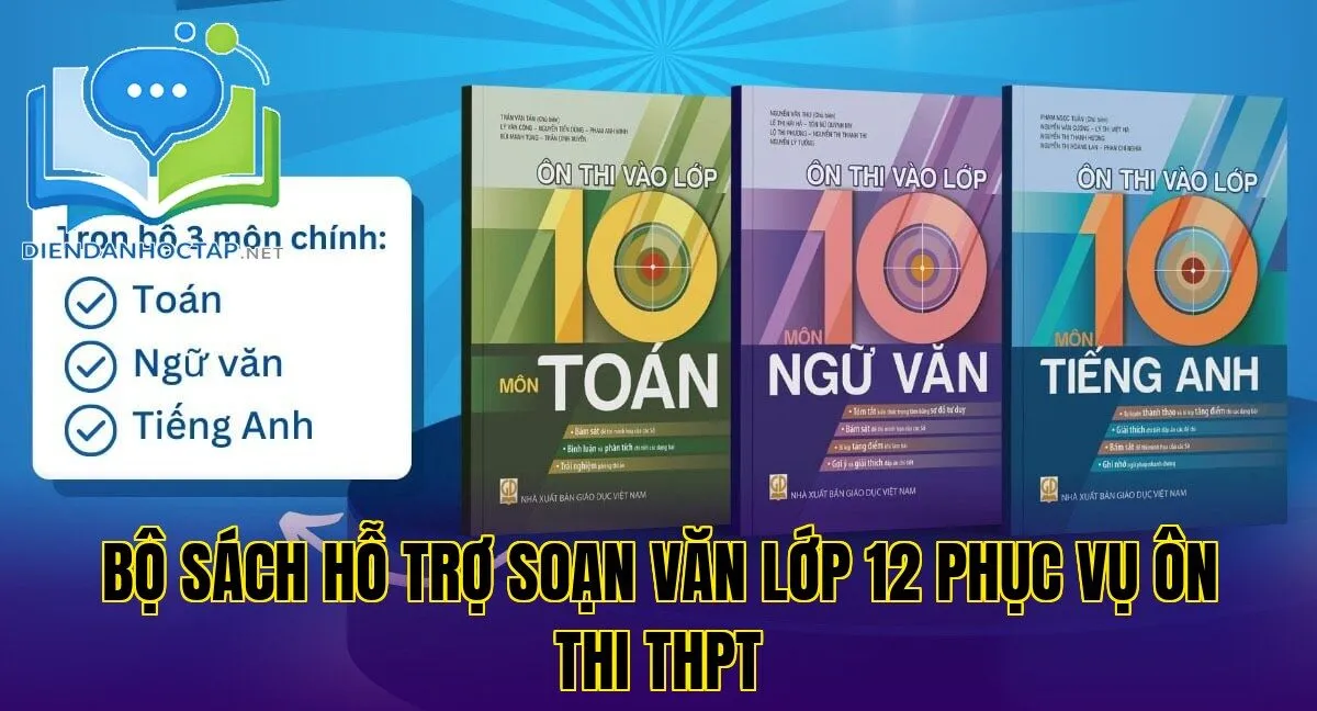 Bộ sách hỗ trợ soạn văn lớp 12 phục vụ ôn thi THPT