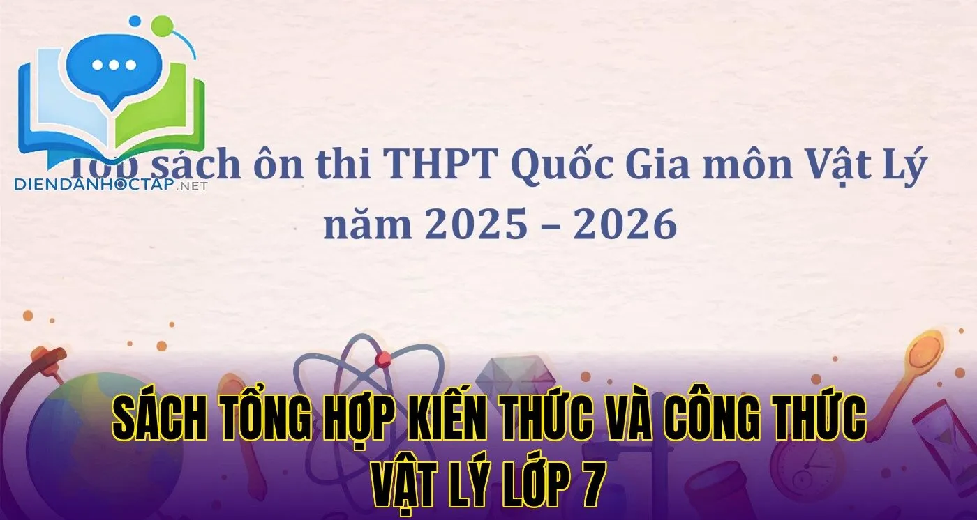 Sách tổng hợp kiến thức và công thức vật lý lớp 7