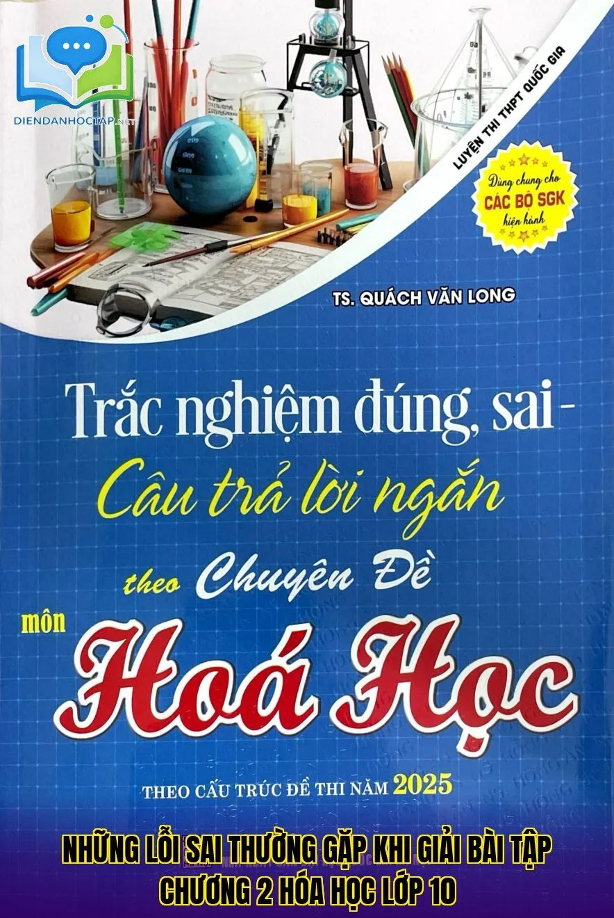 Những lỗi sai thường gặp khi giải bài tập chương 2 hóa học lớp 10